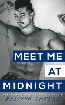 Meet Me at Midnight: A Friend's to Lovers, Second Chance Romance