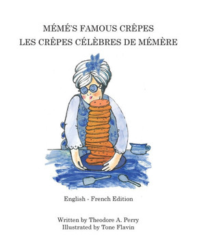 Mémé's Famous Crêpes: Les Crêpes Célèbres de Mémère