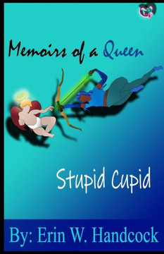 Memoirs of a Queen, Stupid Cupid: Stupid Cupid