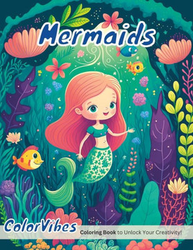 Mermaids Under the Sea: A Mermaid Coloring Adventure: Coloring Book Mermaids Under the Sea: A Mermaid Coloring Adventure: Coloring Book