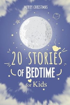 Merry Christmas; 20 Stories of Bedtime for Kids: Fun Stories Books to read for children ages 4 - 11