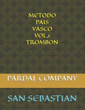 Metodo Pais Vasco Vol,1 Trombon: San Sebastian Metodo Pais Vasco Vol,1 Trombon: San Sebastian
