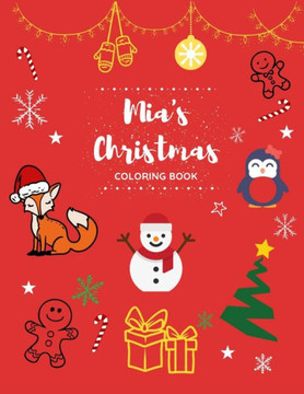 Mia's Christmas Coloring Book: A big Christmas Coloring Book for Kids ages 4-8
