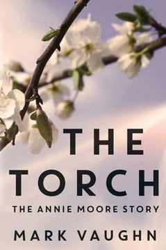 The Torch: : The Annie Moore Story