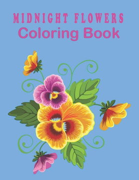 midnight flowers coloring book: Color with Grayscale Coloring Book for Adults Relaxation