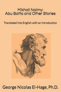 Mikhail Naimy: Abu Batta and Other Stories: Translated into English with an Introduction