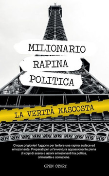 Milionario Rapina Politica: La verità nascosta Milionario Rapina Politica: La verità nascosta