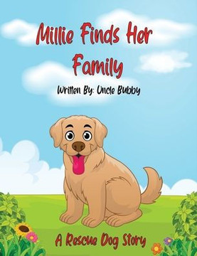 Millie Finds Her Family: A Rescue Dog Story