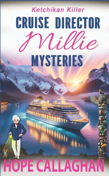 Millie's Cruise Ship Mysteries: Ketchikan Killer
