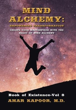 Mind Alchemy: Empowering Transformation: Create Your Masterpiece with the Magic of Mind Alchemy