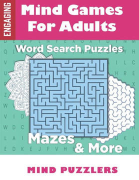 Mind Games for Adults: A Fun & Brain Stimulating Activity Book with Word Puzzles and Mazes