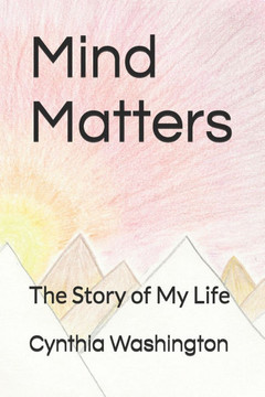 Mind Matters: The Story of My Life