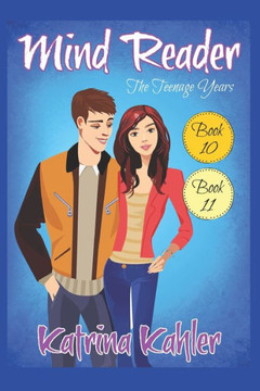 Mind Reader - The Teenage Years: Books 10 and 11
