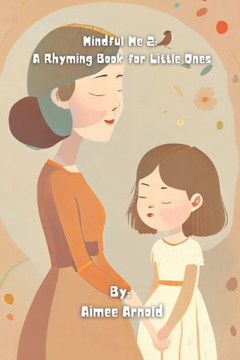 Mindful Me 2: A Rhyming Book for Little Ones