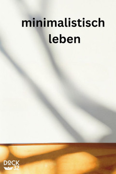 Minimalistisch Leben