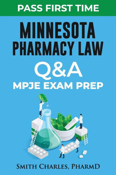 Minnesota Pharmacy Law: Mpje Exam Prep