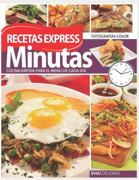 Minutas Recetas Express: cocina rápida para el menú de cada día