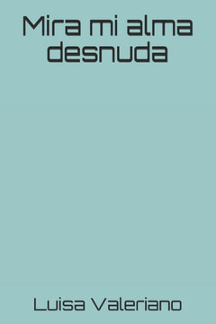 Mira mi alma desnuda