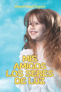 Mis amigos los seres de luz