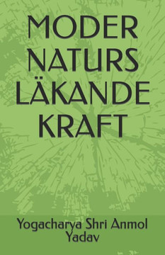 Moder Naturs Läkande Kraft