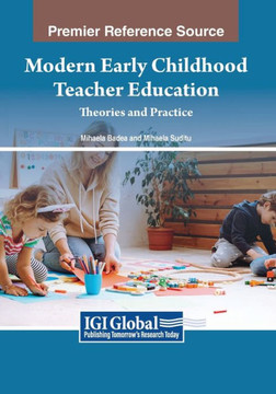 Modern Early Childhood Teacher Education: Theories and Practice