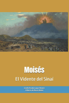 Moisés: el Vidente del Sinaí
