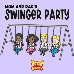 Mom and Dad's Swinger Party