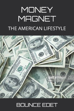 Money Magnet: The American Lifestyle