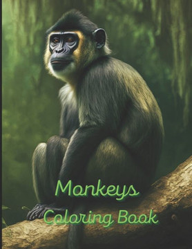 Monkeys Coloring Book: A painting fun for children and adults