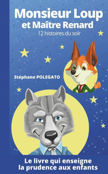 Monsieur Loup et Maître Renard: 12 histoires du soir