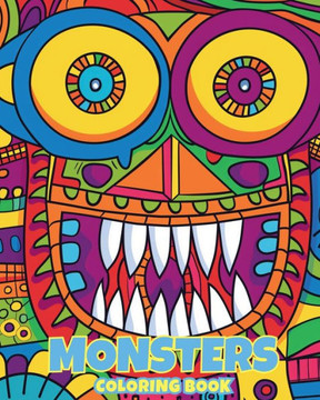 Monsters - Coloring book: 30+ Wacky Line Art Creations to Color and Create