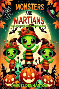 Monsters and Martians: An Alien Halloween Tale