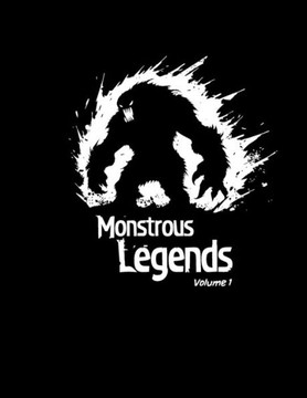 Monstrous Legends: Volume 1