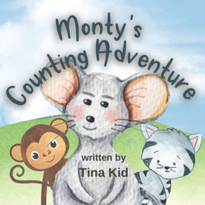 Monty's Counting Adventure: A Fun Story About Trying And Friendship