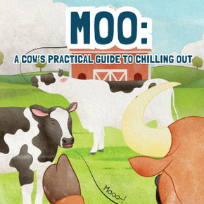 Moo: A Practical Guide for Chilling Out