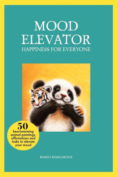 Mood Elevator: Happiness for Everyone Mood Elevator: Happiness for Everyone