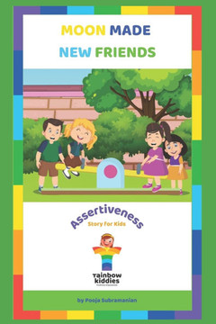 Moon Made New Friends: Assertiveness Story for Kids