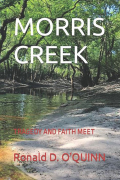 Morris Creek: Tragedy and Faith Meet
