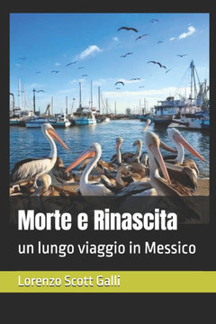 Morte e Rinascita: un lungo viaggio in Messico
