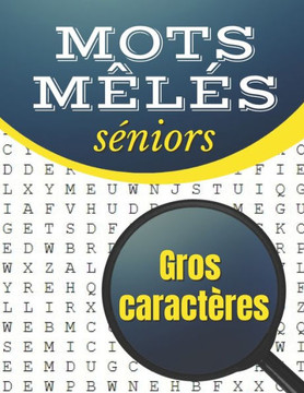 Mots mêlés séniors - Gros caractères: loisir et passion pour les personnes âgées Cadeau à offrir