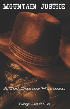 Mountain Justice: A Ted Dexter Western