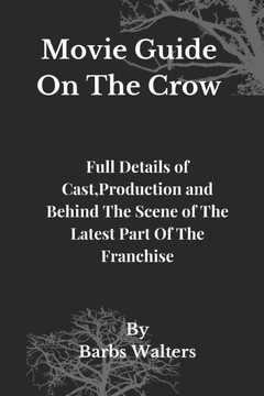 Movie Guide On The Crow: Full Details of Cast, Production and Behind The Scene of The Latest Part Of The Franchise