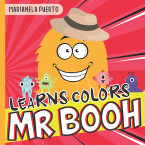 Mr Booh Learns Colors: THE ADVENTURES of Mr BOOH and FRIENDS