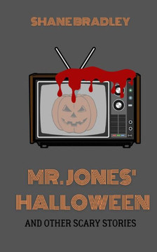 Mr. Jones' Halloween and Other Scary Stories