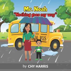 Mr. Noah ""Nothing goes my way""