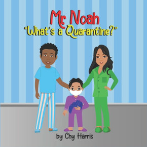 Mr. Noah ""What's a Quarantine?""