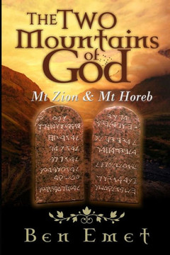 Mt Zion & Mt Horeb - The two mountains of God: A Look at the Law from Grace's perspective