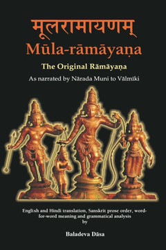 Mula-ramayana: The Original Ramayana Mula-ramayana: The Original Ramayana