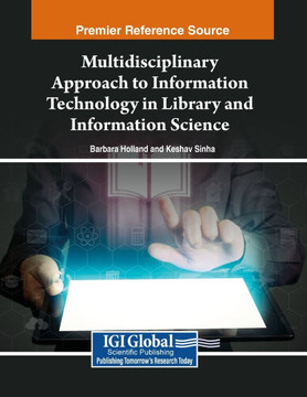 Multidisciplinary Approach to Information Technology in Library and Information Science Multidisciplinary Approach to Information Technology in Library and Information Science