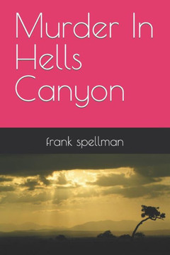Murder In Hells Canyon